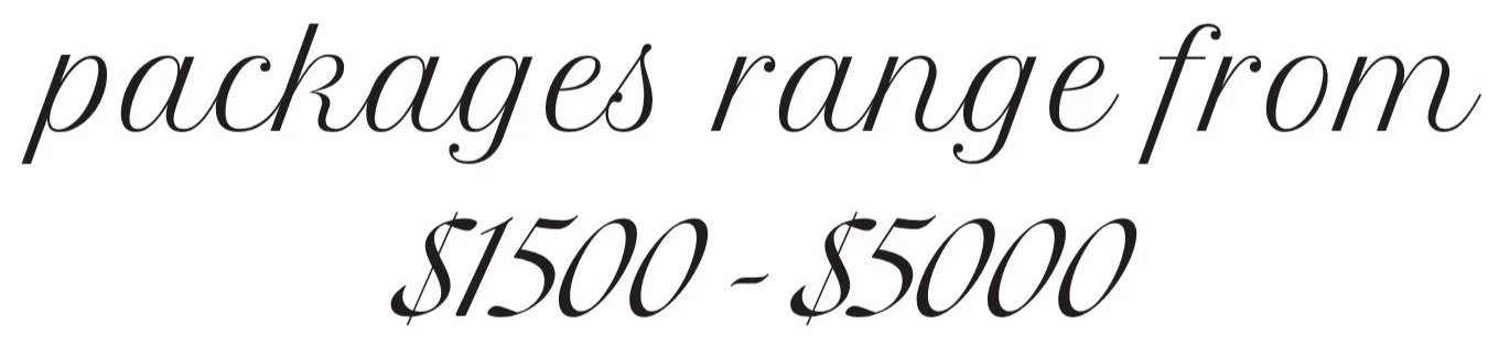 Stylish black italic text on a white background that reads 'packages range from $1500 - $5000'.