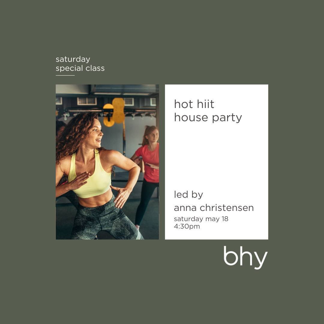 The fittest party going! 

Join us for a dance party during our next Saturday Special class - Hot HIIT House Party featuring big house tunes! 

May 18
4:30pm
led by @thisisannachristensen

#bhy #housetunes #saturdayspecial #hothiit #sweat