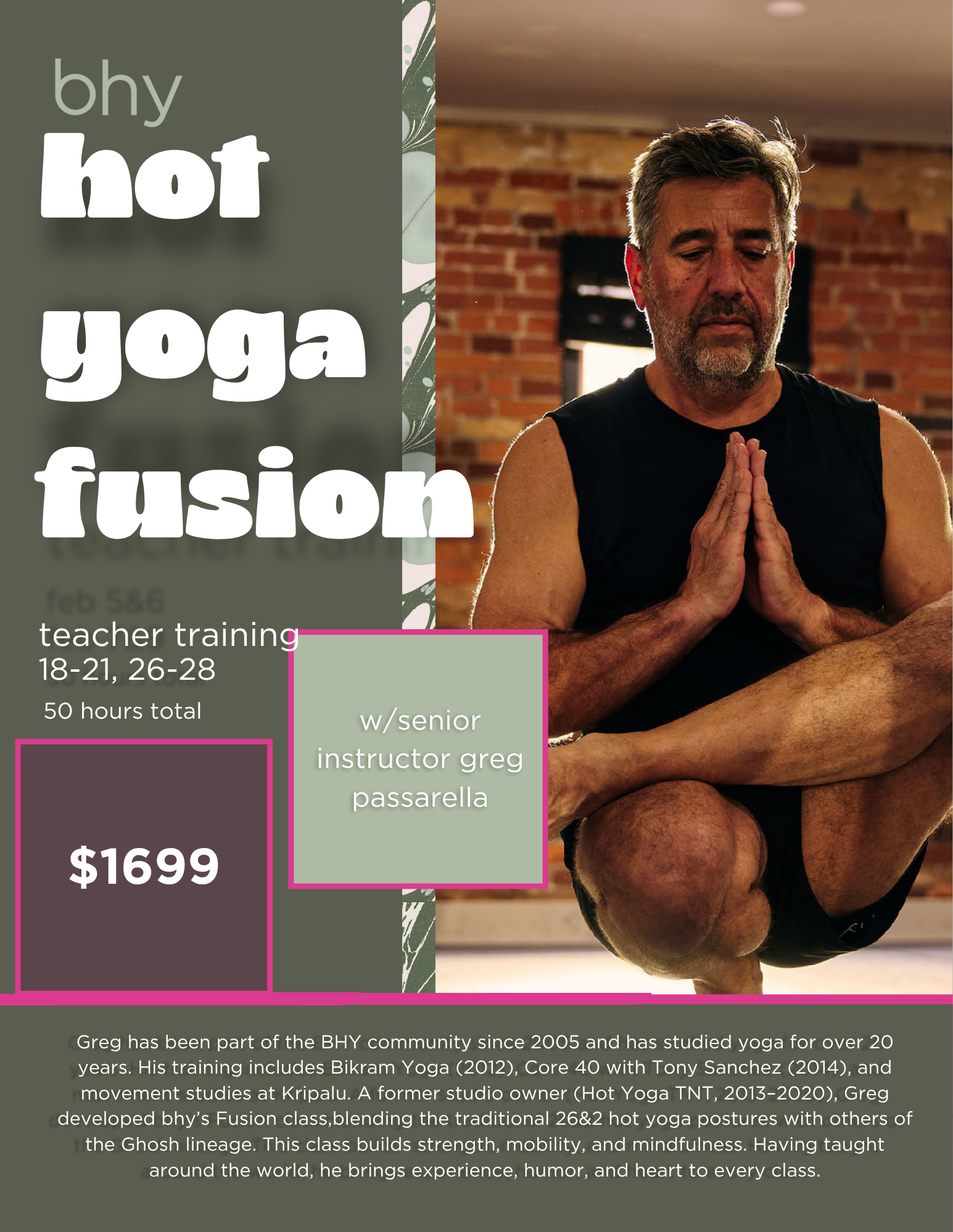 Promotional flyer for a yoga teacher training course led by Greg, focusing on bhy fusion, held from February 18-21 and 26-28, totaling 50 hours, costing $1699, with a background photo of a man in a yoga pose in a studio with brick walls.