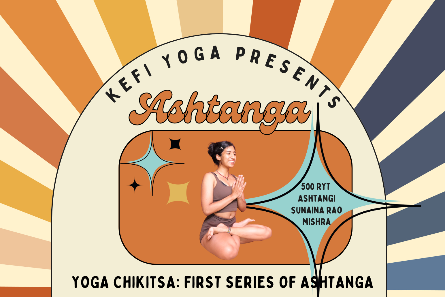 YOGA CHIKITSA: FIRST SERIES OF ASHTANGA WITH SUNAINA RAO
