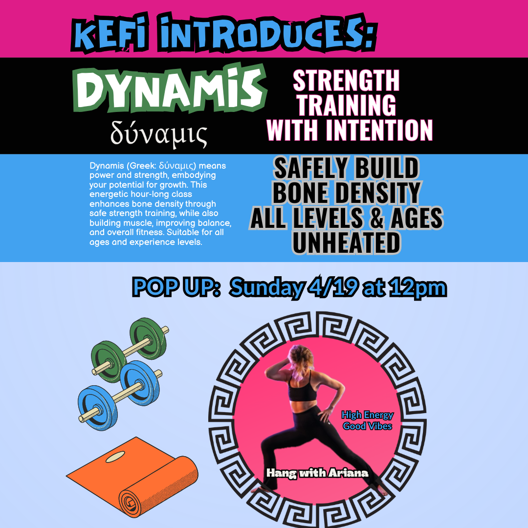 DYNAMIS!: UNHEATED STRENGTH TRAINING WITH INTENTION TO BUILD BONE DENSITY!  ALL LEVELS!  ALL AGES!