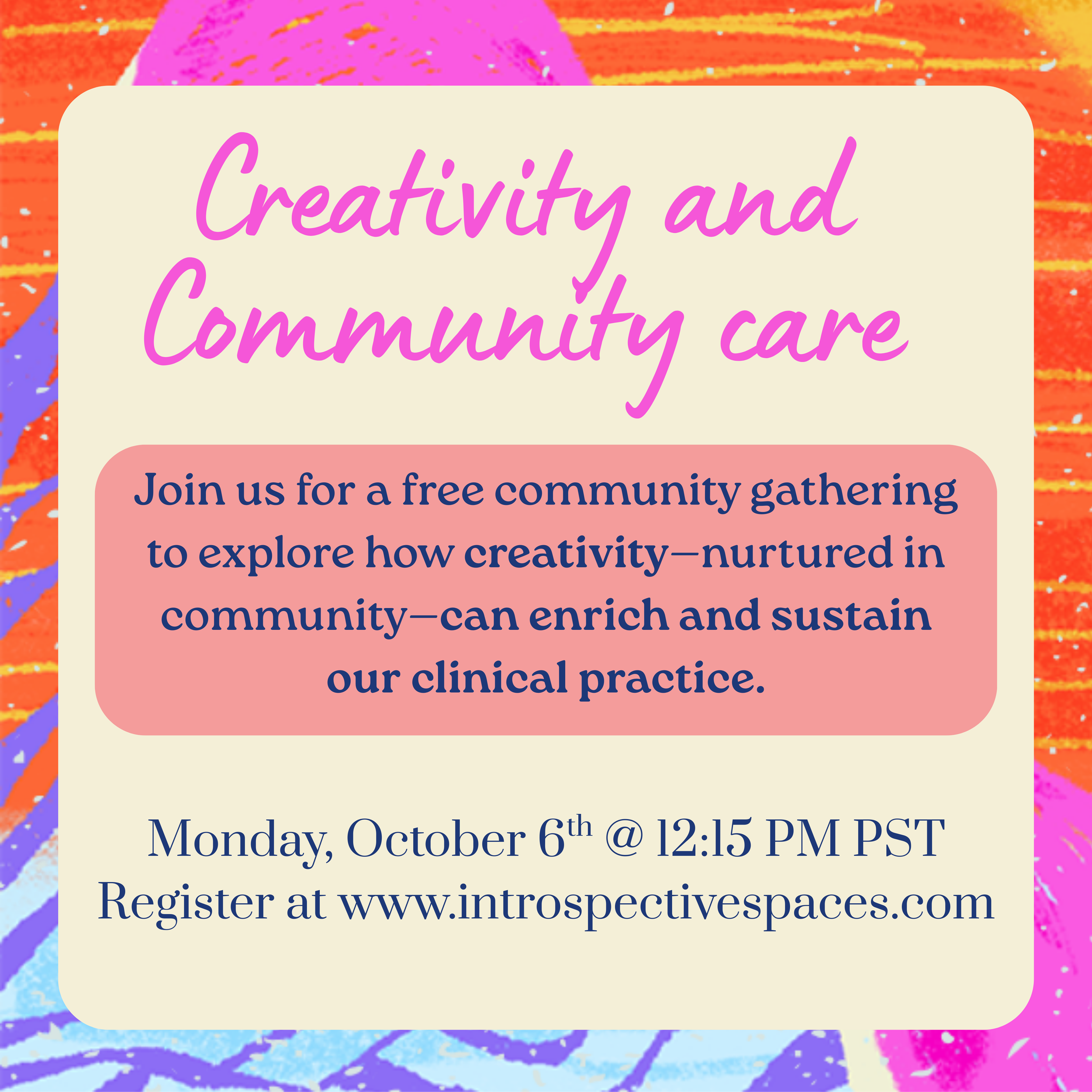 Free Creativity, Community Care & Clinical Practice Workshop