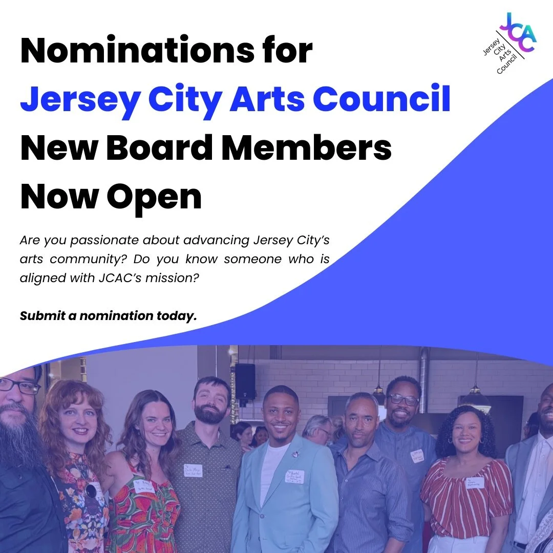 📣📣📣Nominations for Jersey City Arts Council New Board Members Now Open!!! 
Are you passionate about advancing Jersey City&rsquo;s arts community? Do you know someone who is aligned with JCAC&rsquo;S mission?
Submit a nomination today. 🔗 Link in B