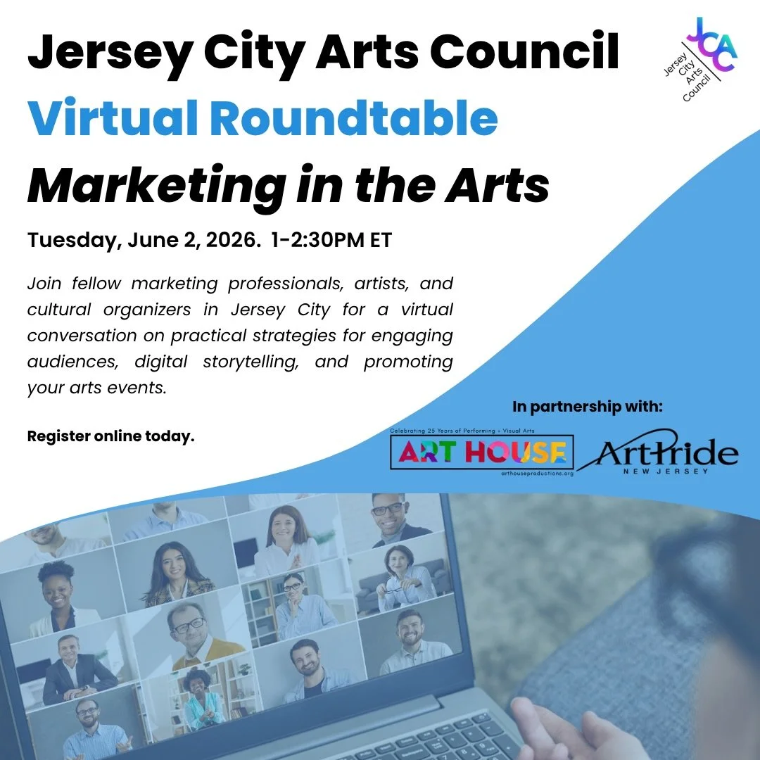 Jersey City Arts Council invites arts marketing professionals, artists, and cultural organizers in Jersey City to virtual roundtable conversation on practical strategies for engaging audiences, digital storytelling, and promoting arts events.

Date: 