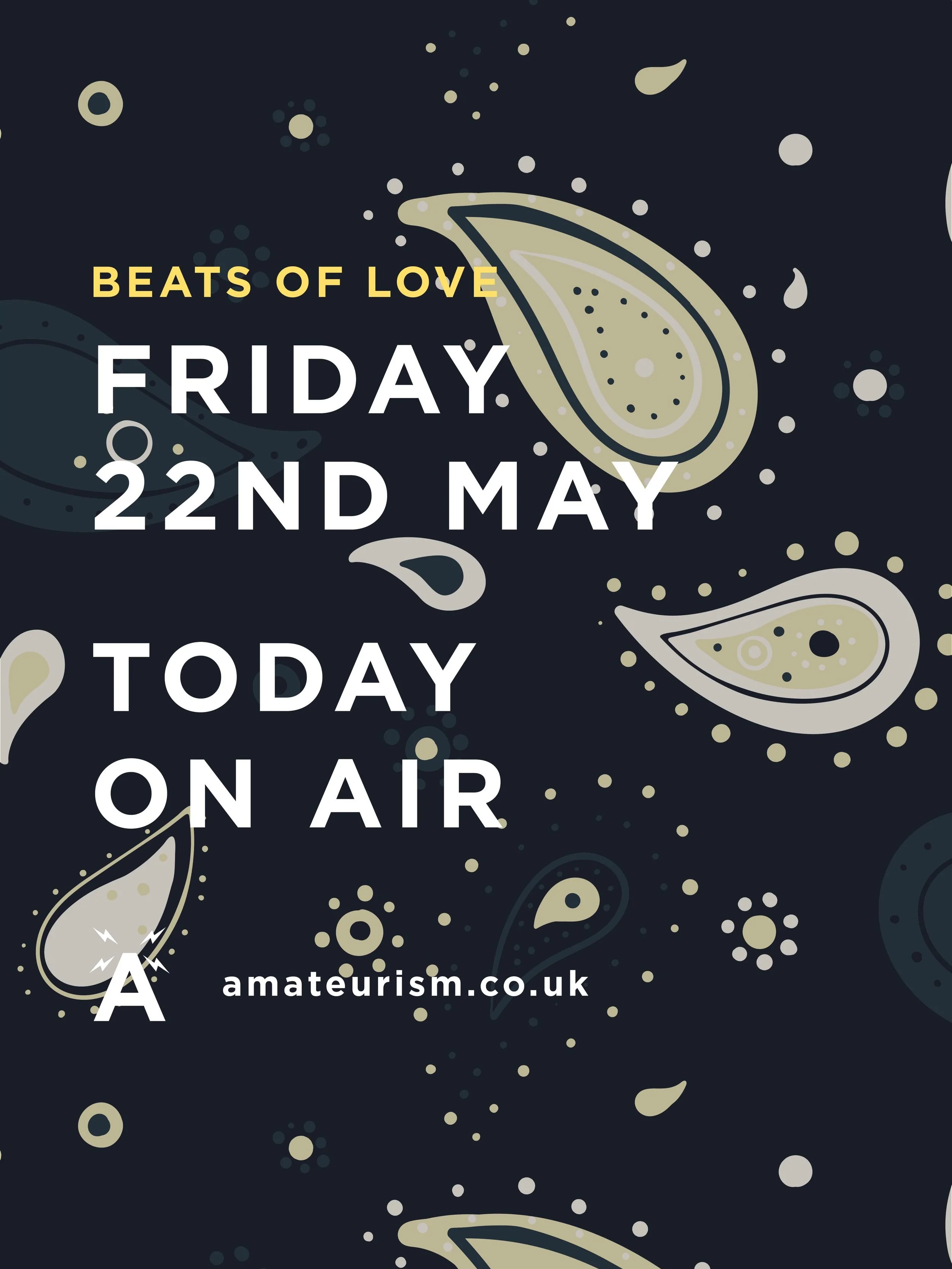 Beats of Love | Day 2 | Friday 22nd May

Wow. Yesterday was such a beautiful start to Beats in Love. Massive respect and thanks to all the selectors and listeners.

Our Friday is suitably action packed. Turn on, Tune in, Drink Tea (and maybe even a f
