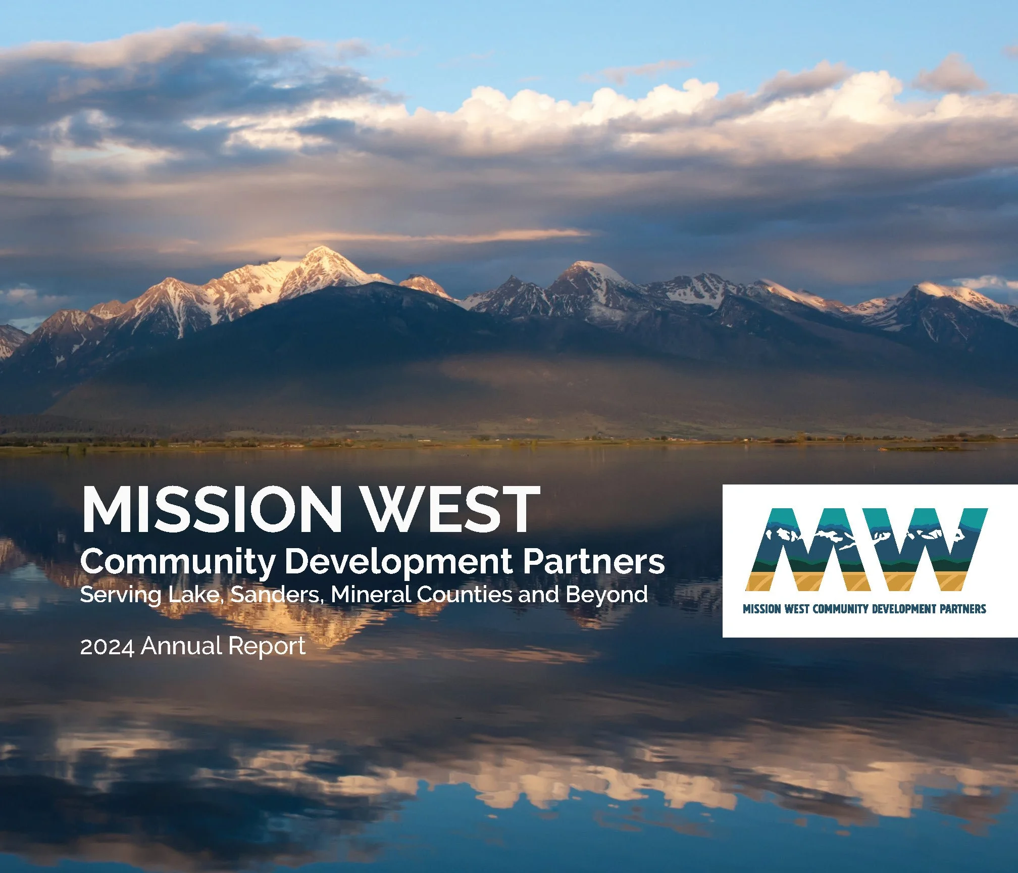 Cover of the 2024 Annual Report for Mission West Community Development Partners, featuring a scenic landscape of snow-capped mountains under a partly cloudy sky reflected in a body of water, with text indicating the organization's service area and the report title.