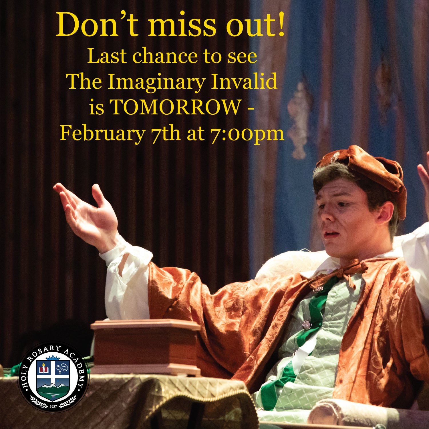 Last chance to see HRA&rsquo;s Drama Performance of The Imaginary Invalid is tomorrow at 7:00pm!
#HRADrama #TheImaginaryInvalid #LiveTheater #StudentPerformers #SupportTheArts
Buy tickets here: 
https://holyrosaryacademy.schoolauction.net/theimaginar