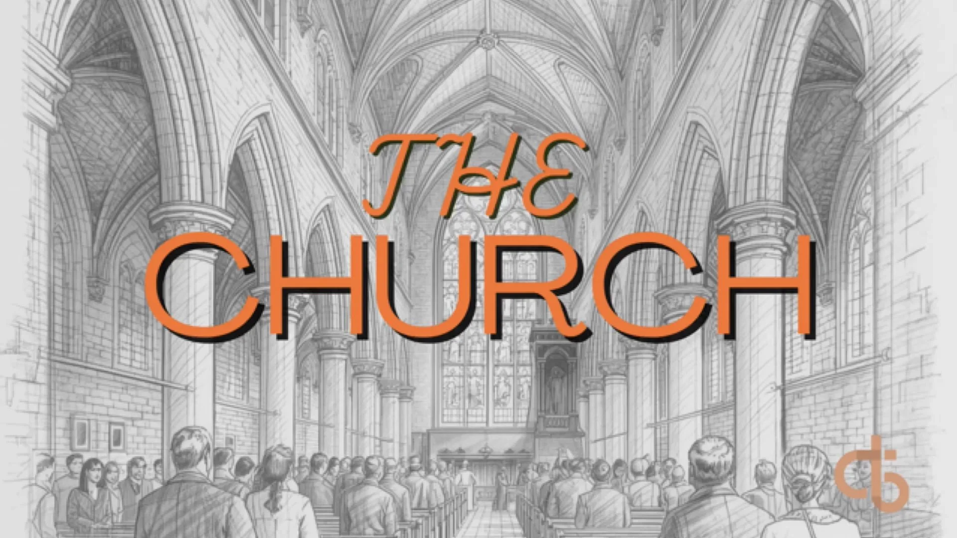 The Church: God’s Cosmic Plan For The World