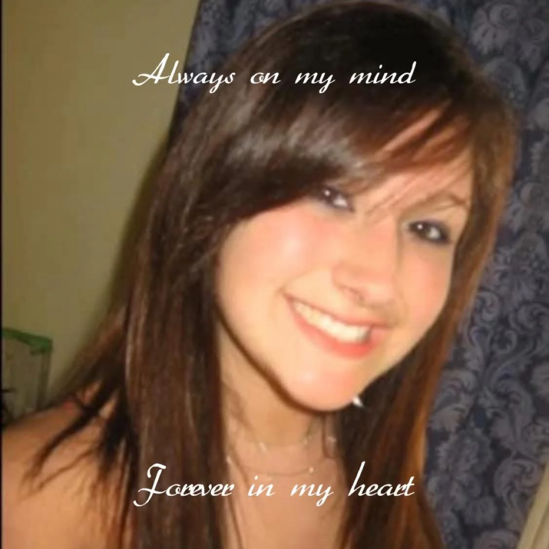 Gina Maria, beloved daughter, sister, friend, missed every second of every day.