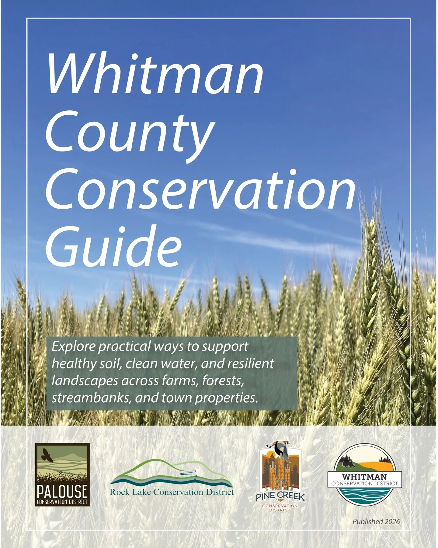 WHITMAN COUNTY CONSERVATION GUIDE

The Whitman County Conservation Guide is ready and available for download! Our partners at Palouse Conservation District have created this easy-to-use guide that outlines the benefits of various conservation practic