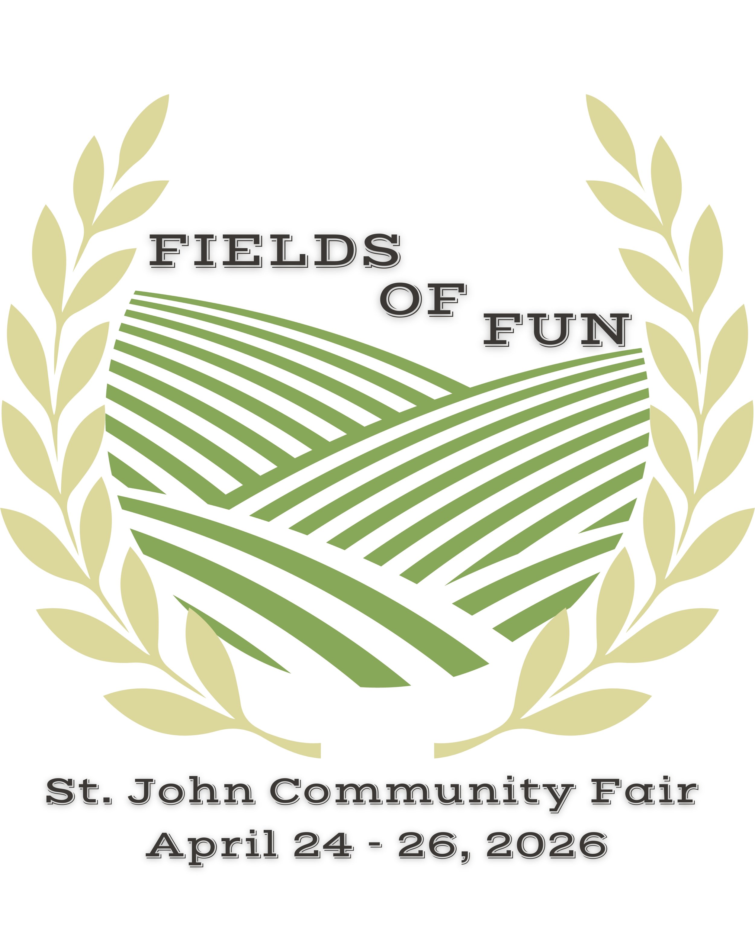 Logo showing a laurel surrounding a field with the words "fields of fun" above and "St. John Community Fair April 24-26, 2026"