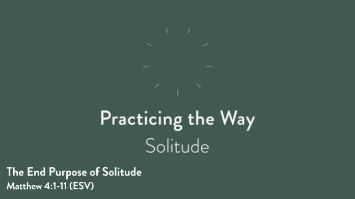 Solitude | The End Purpose of Solitude