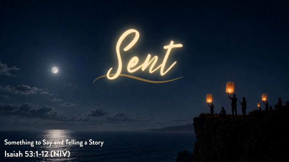 Sent | Something to Say and Telling a Story