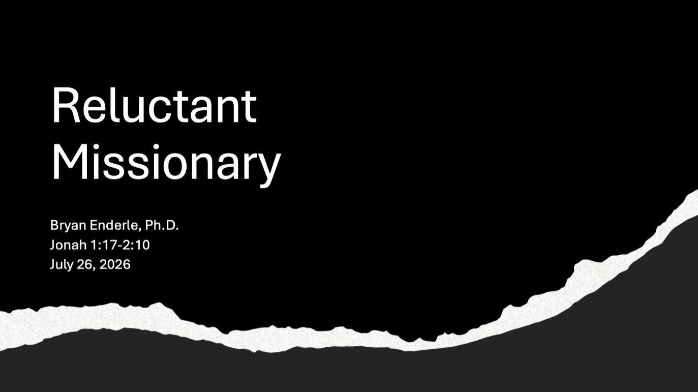 A Reluctant Missionary | Guest Speaker Bryan Enderle, Ph.D.