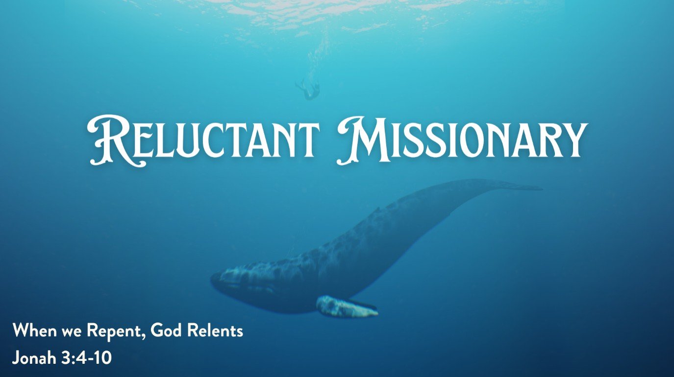 A Reluctant Missionary | When We Repent, God Relents