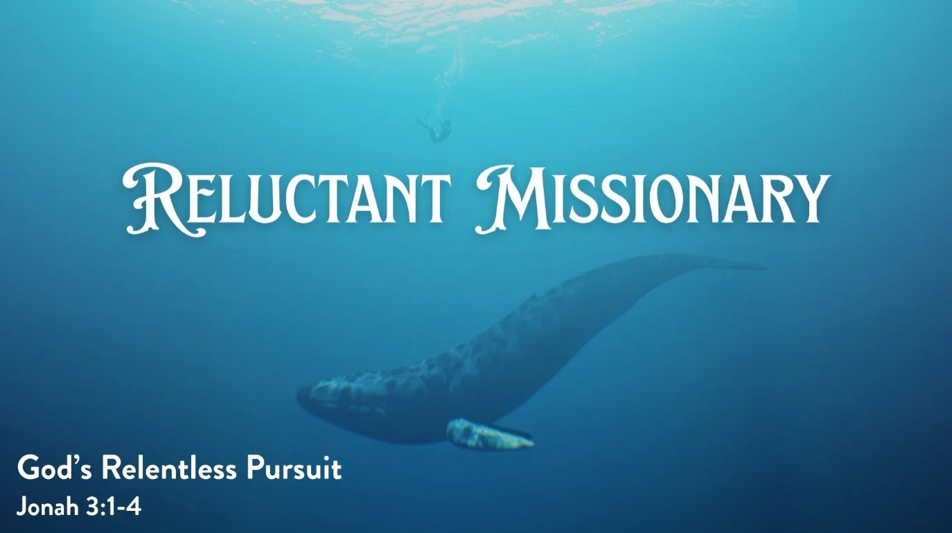 A Reluctant Missionary | God’s Relentless Pursuit