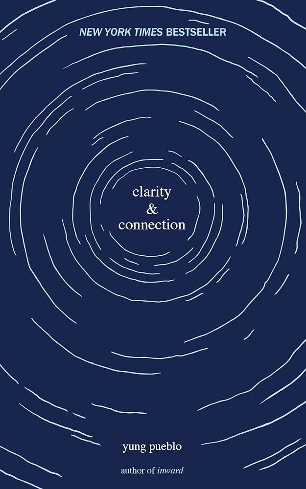 Clarity & Connection by Yung Pueblo