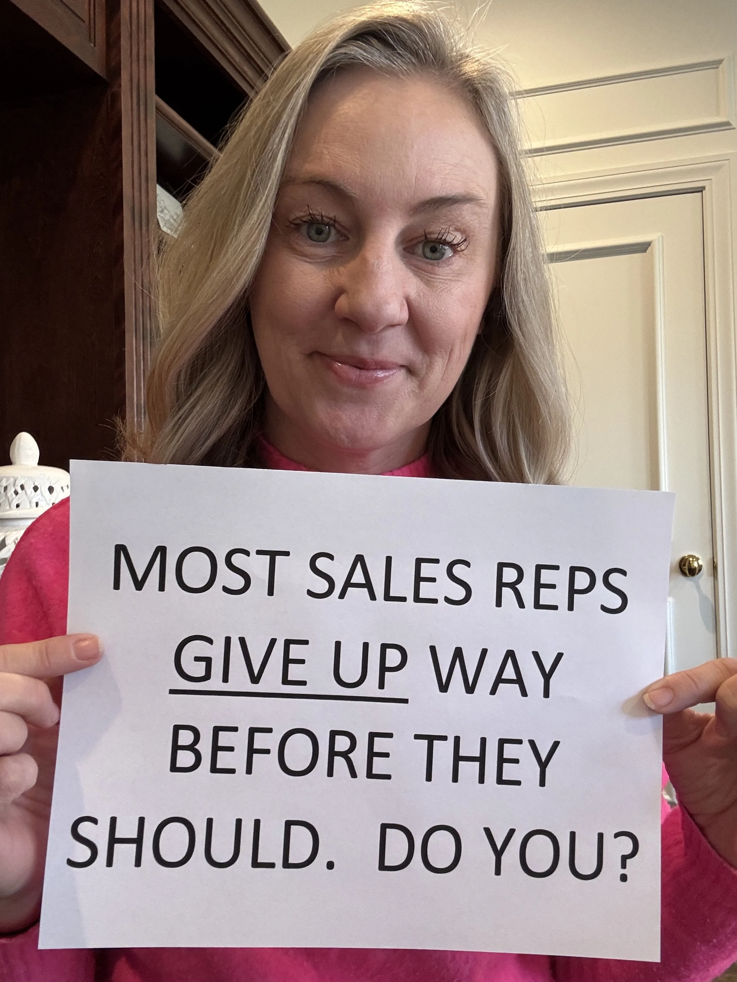 Most Sales Reps GIVE UP Way Before They Should