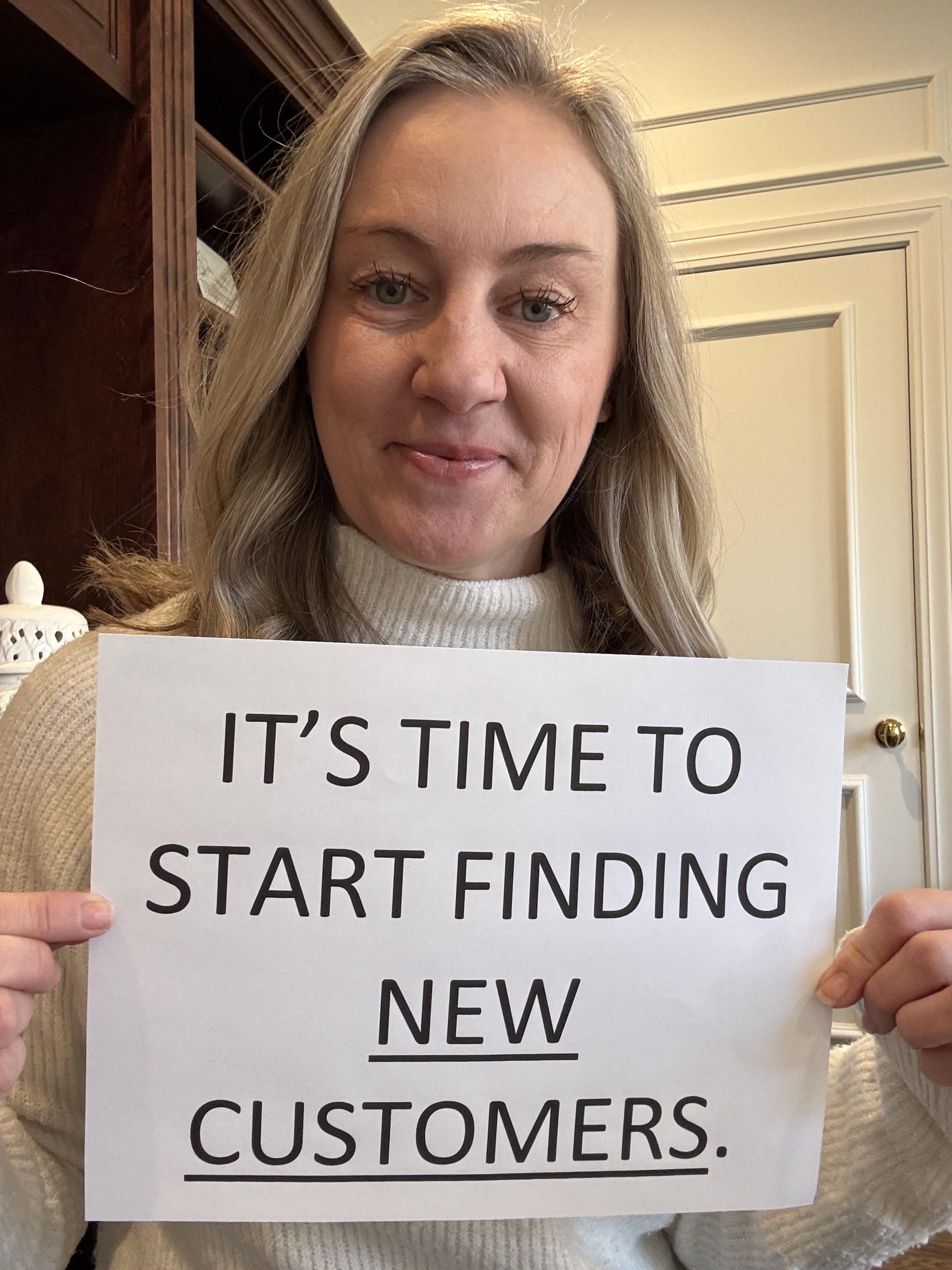 It’s Time to Find NEW Customers.