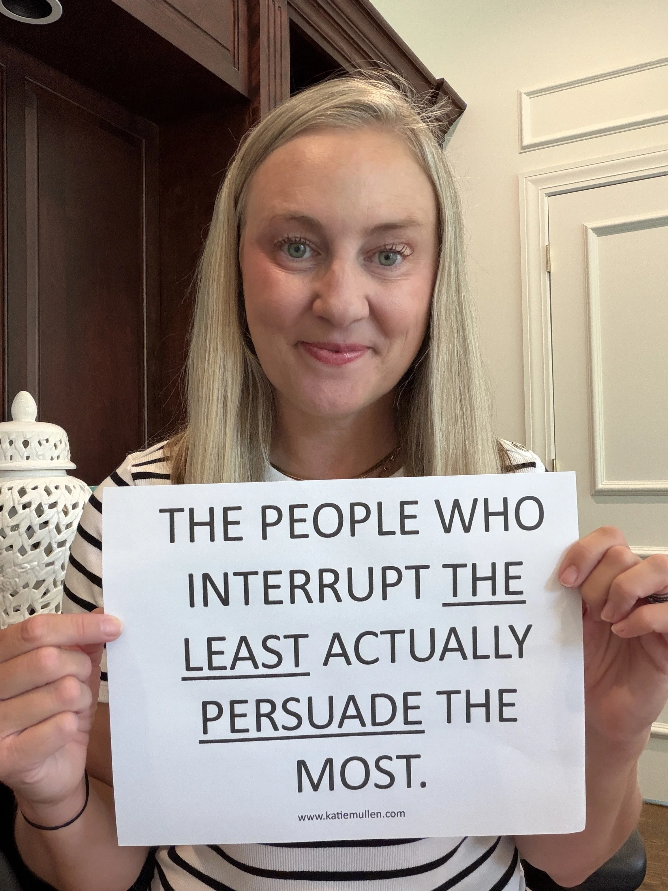 The People Who Interrupt The LEAST Actually PERSUADE The Most