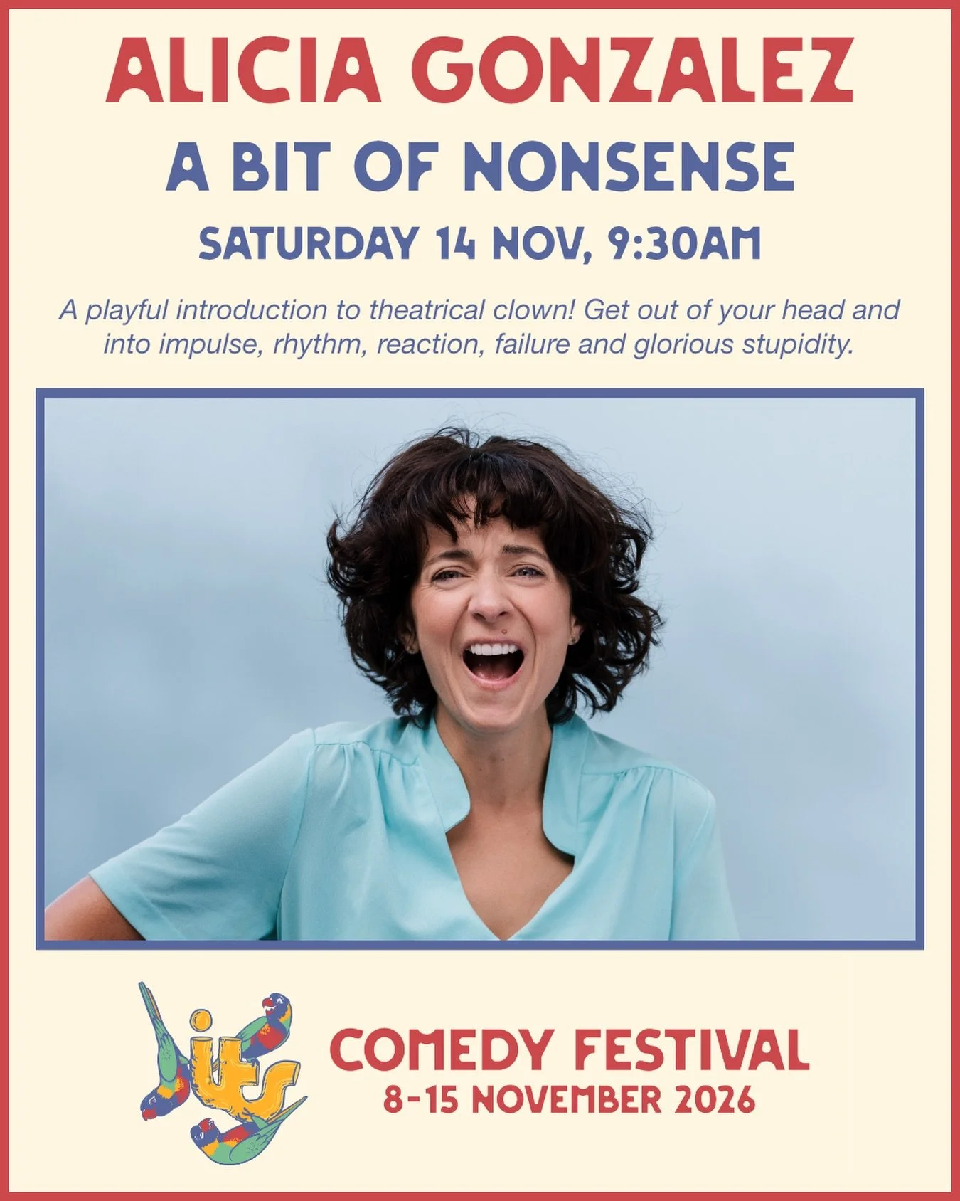 Clowning is a very efficient way to find out what you do when you have no idea what to do.

Do you rush?
Perform harder?
Try to be funny?
Apologise?
Freeze?
Pretend everything is going exactly to plan?

Excellent.

That&rsquo;s where we start.

A Lit