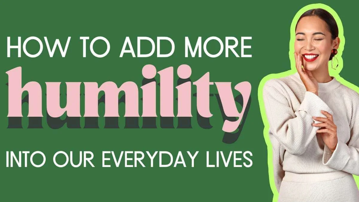 What is humility? 31 Practical Examples (a Non-religious Take ...