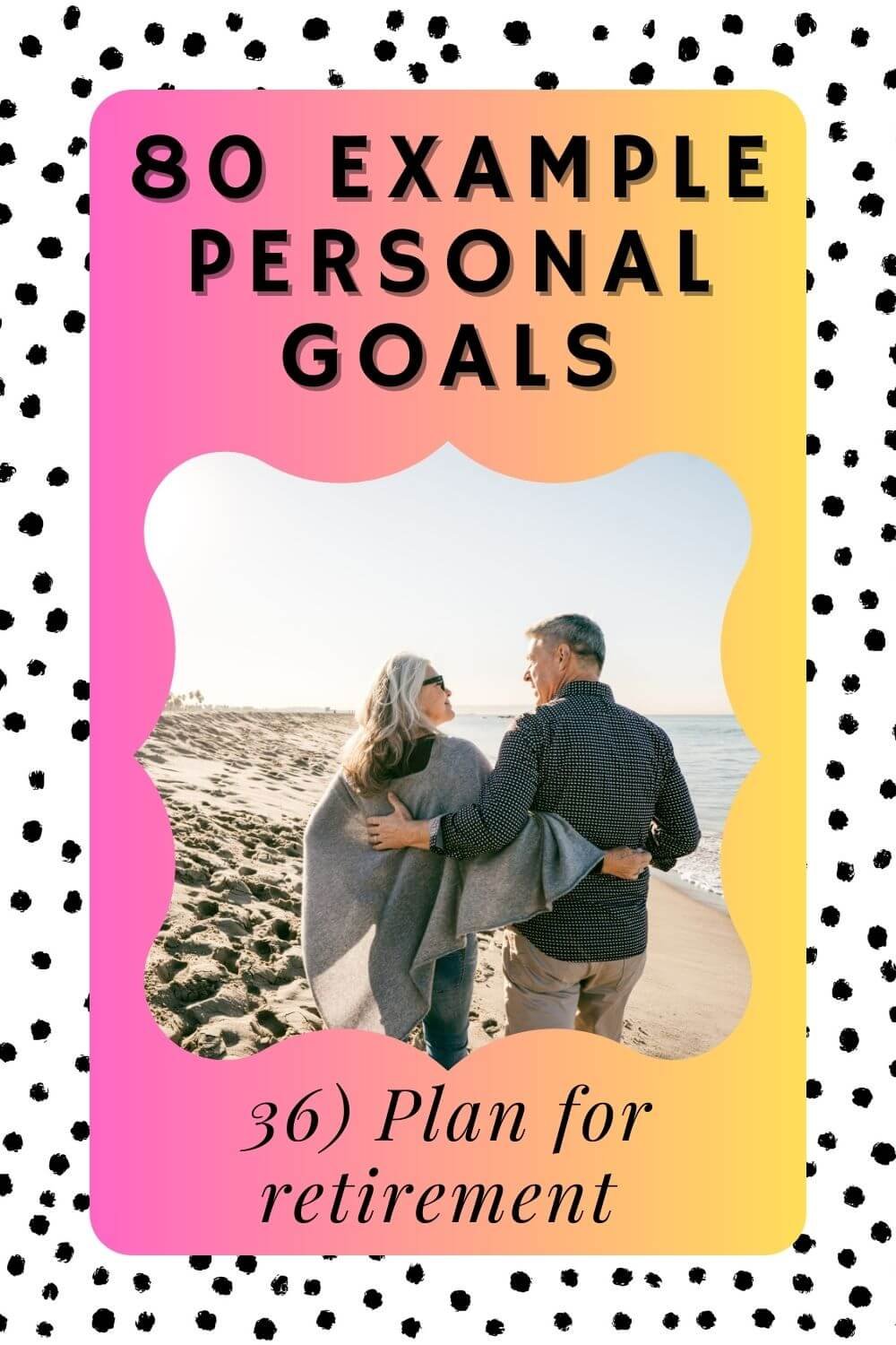 80 Best Example Personal Goals to Set for 2023 & 2024 — Minimize My Mess