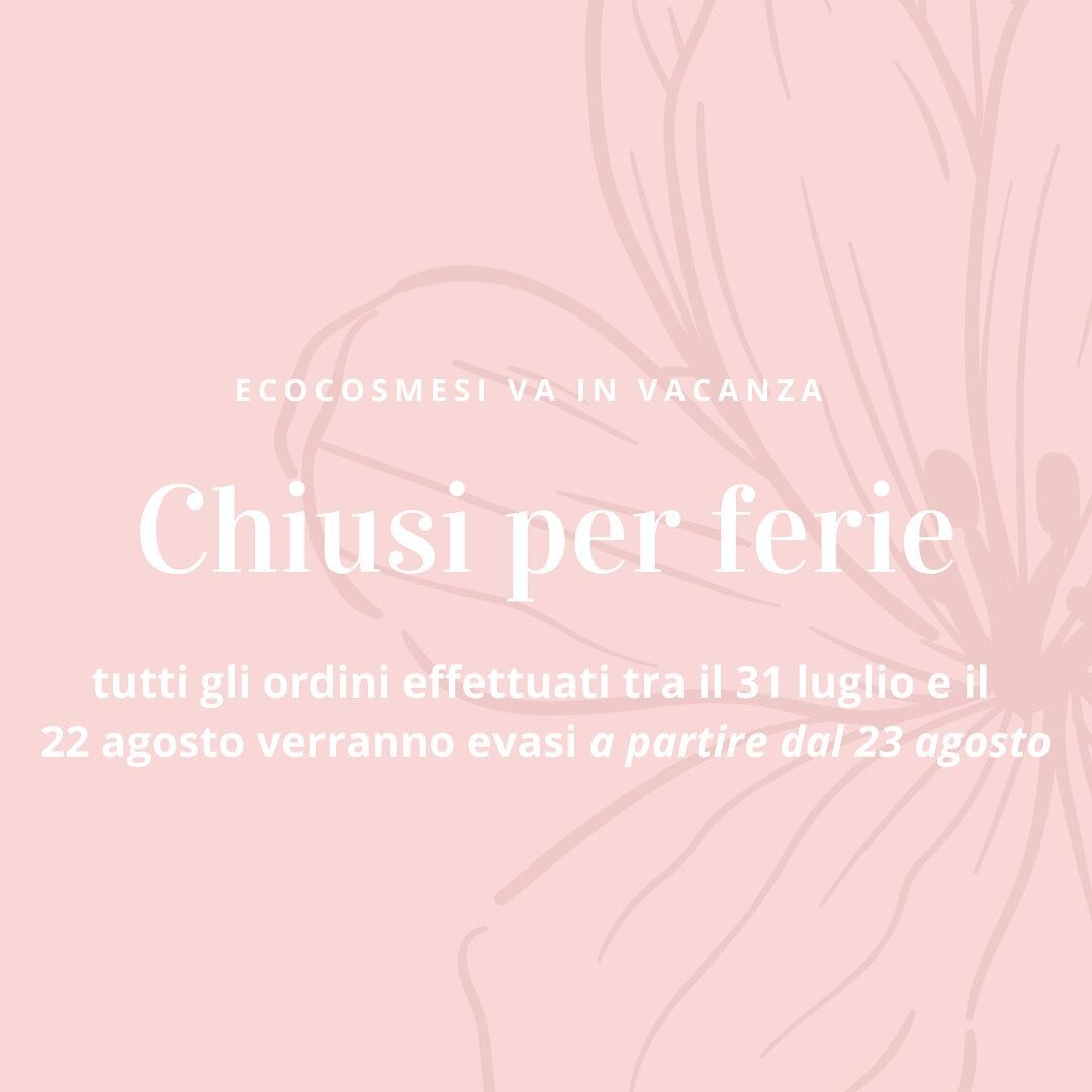 🏖&Egrave; arrivato anche per noi il momento di un po&rsquo; di riposo!

🌸Torniamo presto, con tantissime novit&agrave;!

🌷Tutti gli ordini che verranno effettuati da oggi fino al 22 agosto, verranno evasi dal 23 agosto!

#ecocosmesi