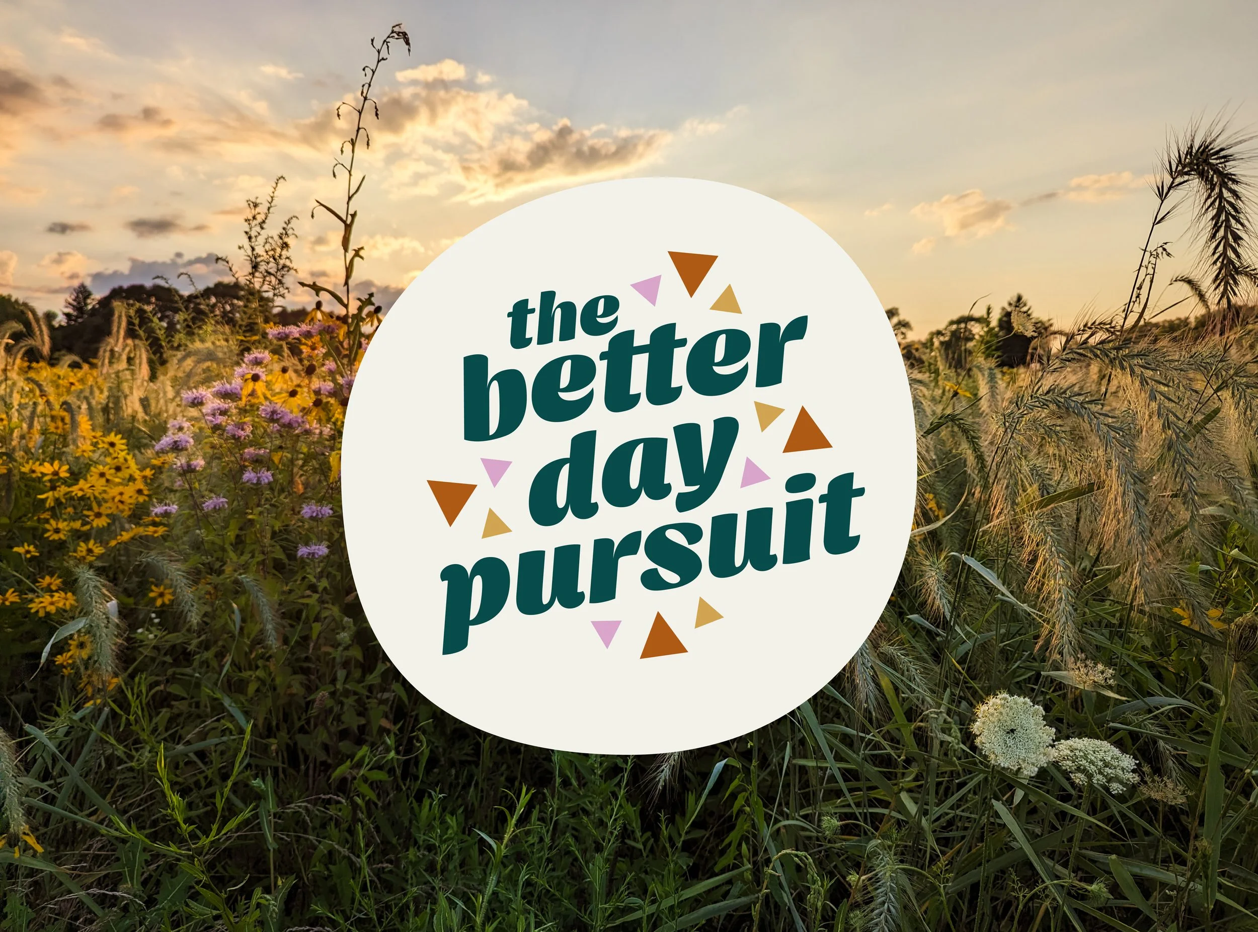 The Better Day Pursuit Branding