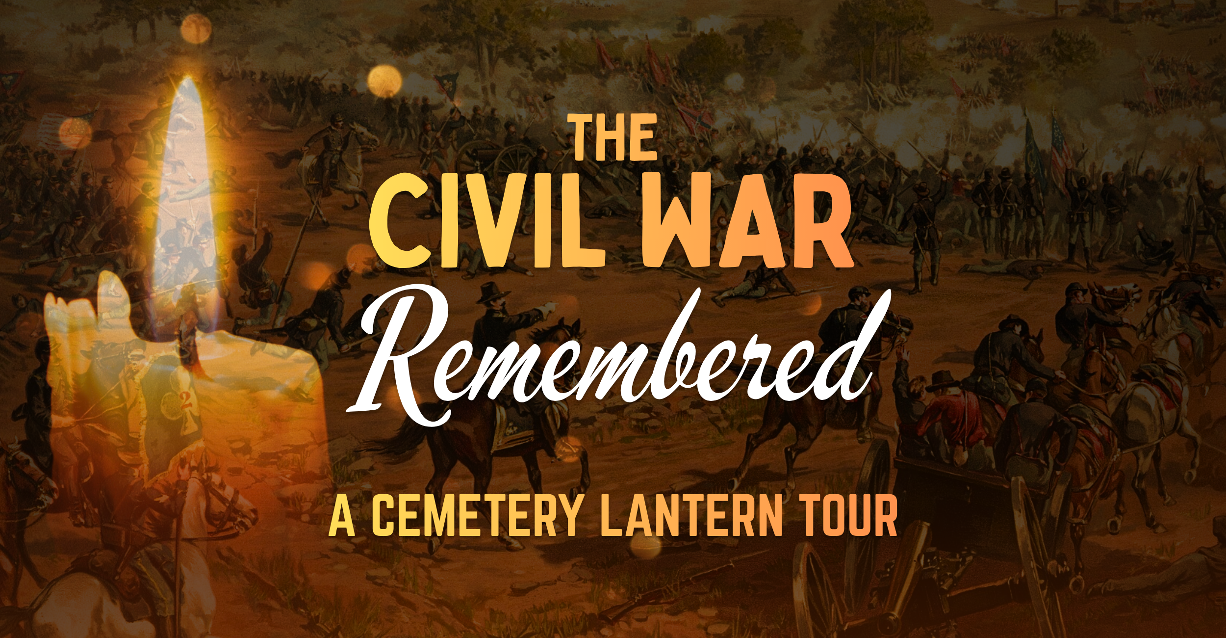 The Civil War Remembered - A Cemetery Lantern Tour