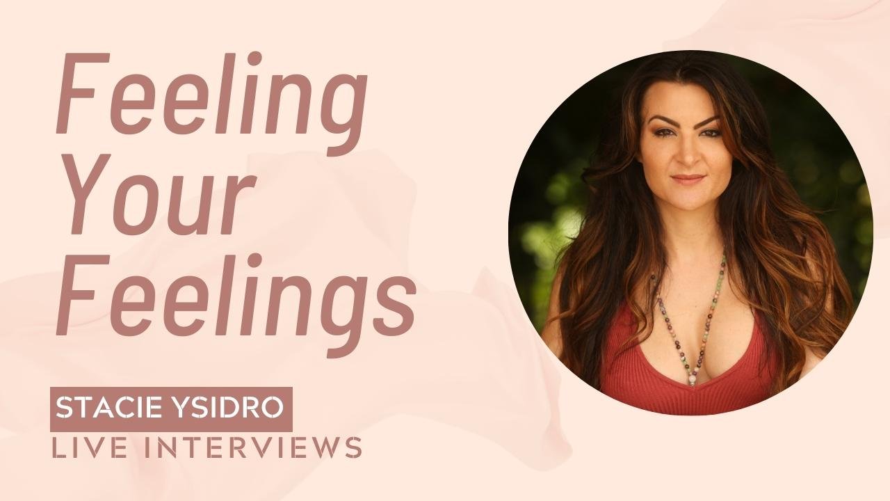 Feeling Your Feelings / Erotic Blueprint Coach ™ Stacie Ysidro on My Sex Bio