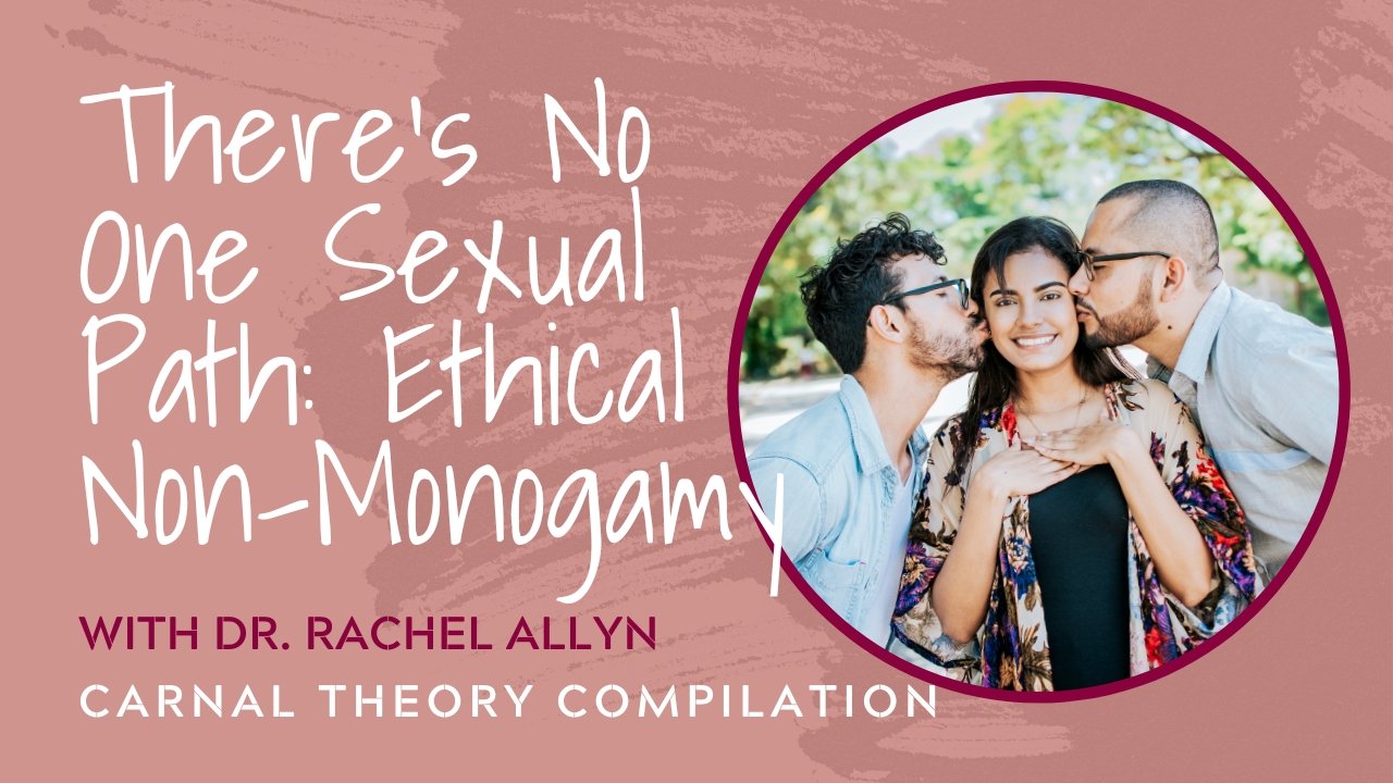 There’s No One Sexual Path: Ethical Non-Monogamy / Rachel Allyn on My Sex Bio
