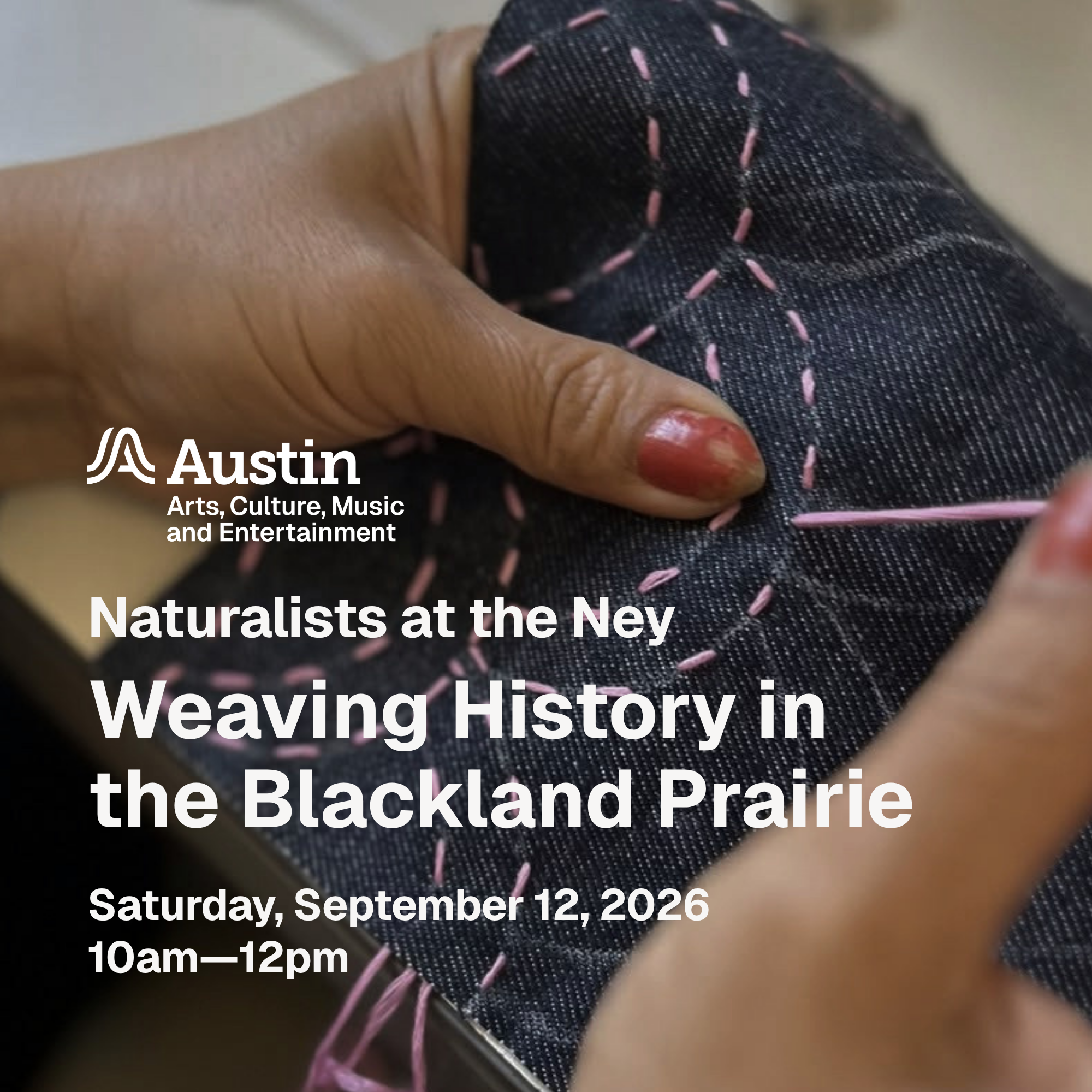 Naturalists at the Ney: Weaving History in the Blackland Prairie