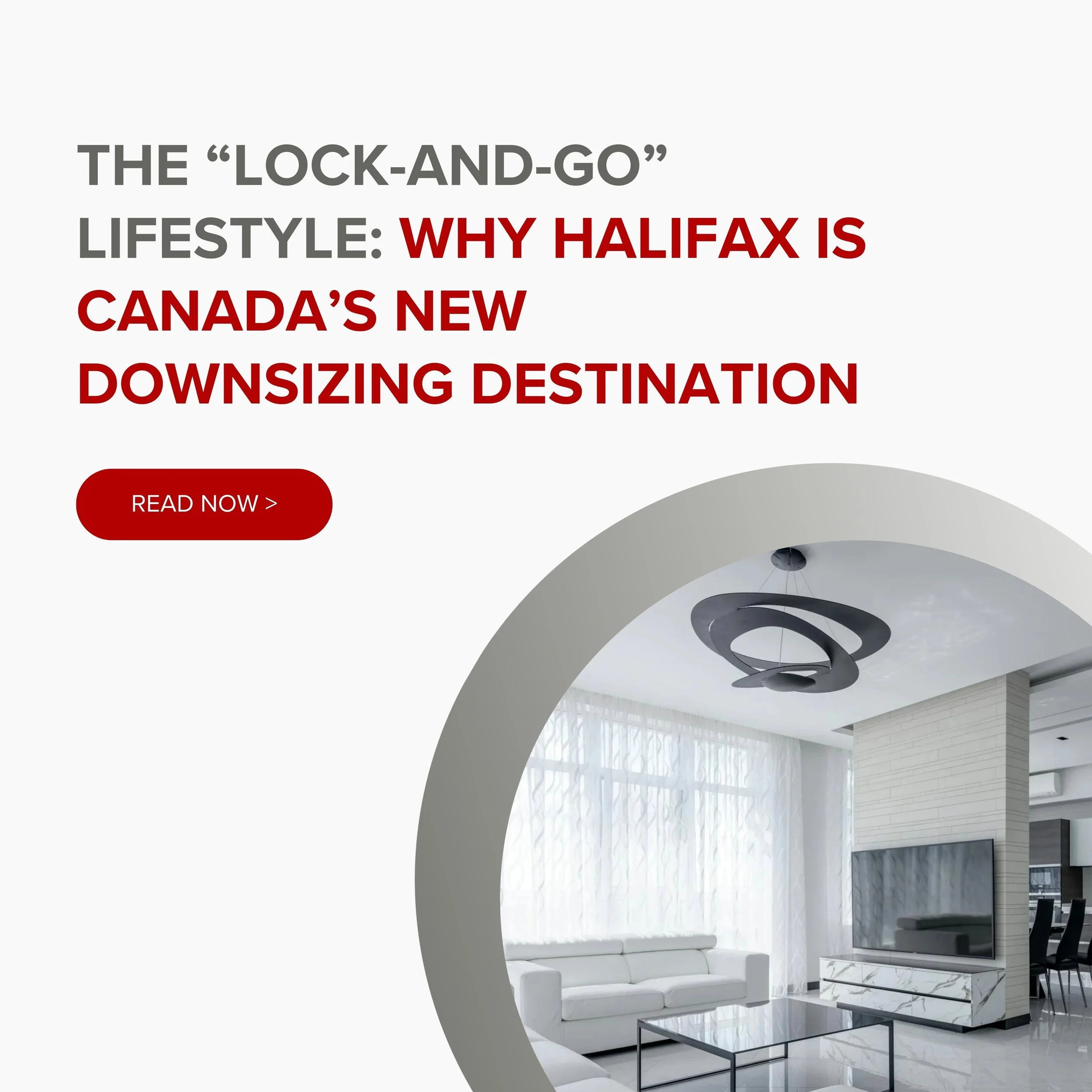 The “Lock-and-Go” Lifestyle: Why Halifax is Canada’s New Downsizing Destination