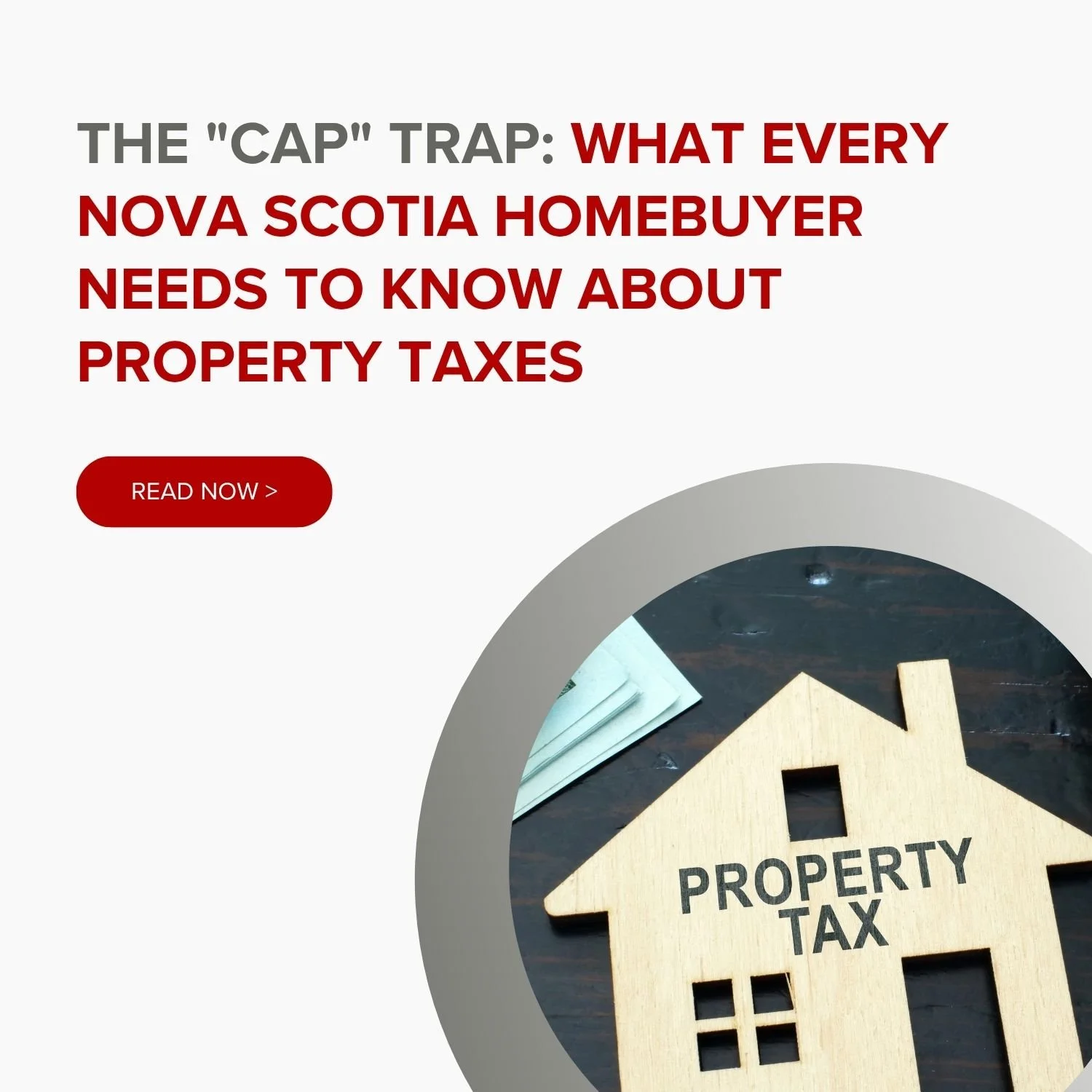 The "Cap" Trap: What Every Nova Scotia Homebuyer Needs to Know About Property Taxes