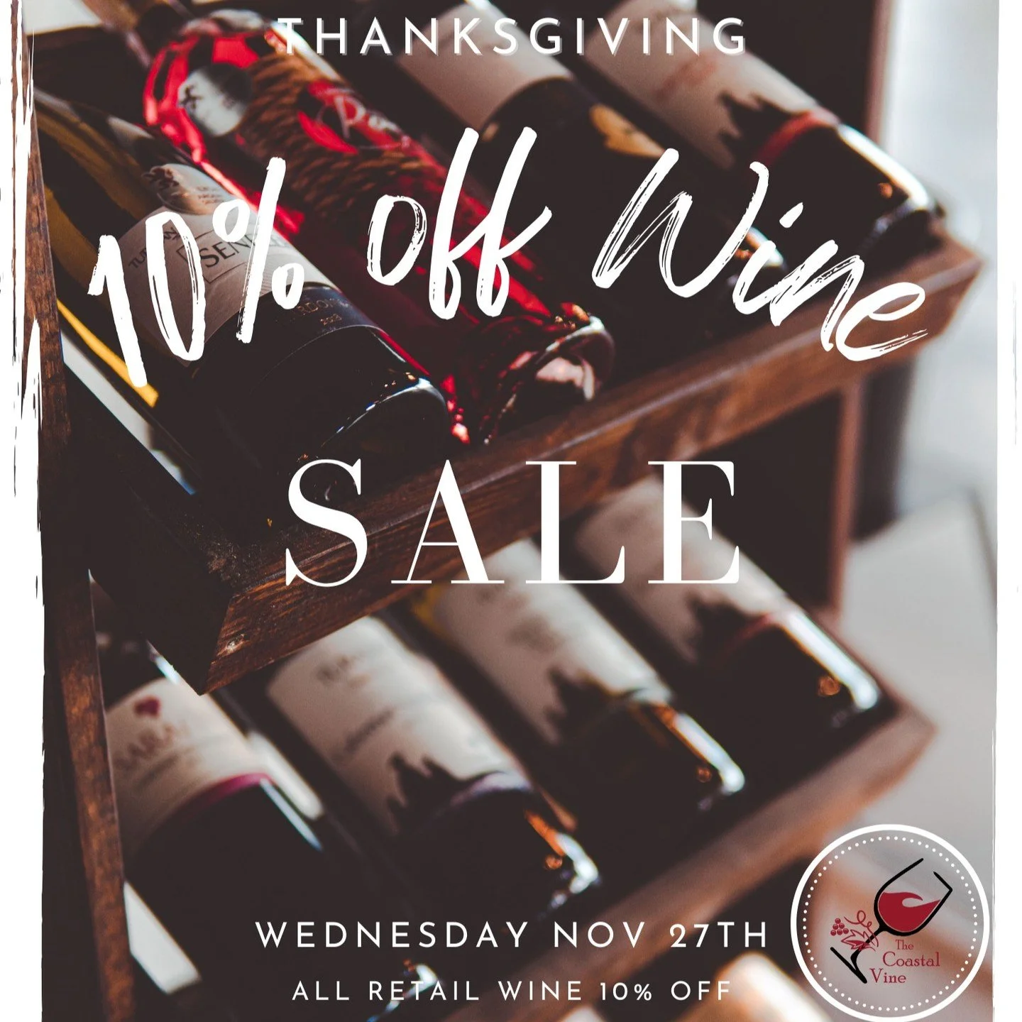 Your last minute Thanksgiving Wine Sale will be the place to be on Wednesday Evening!! Stock up and save 10% on all our wines, purchased for home.