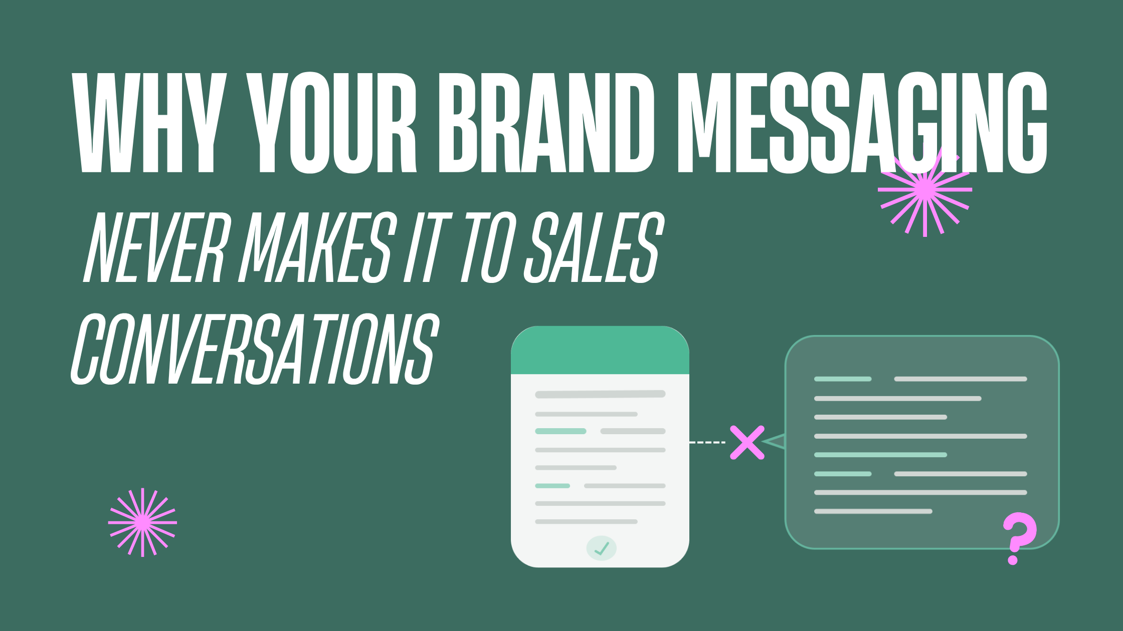 why your brand messaging never makes it to sales conversations