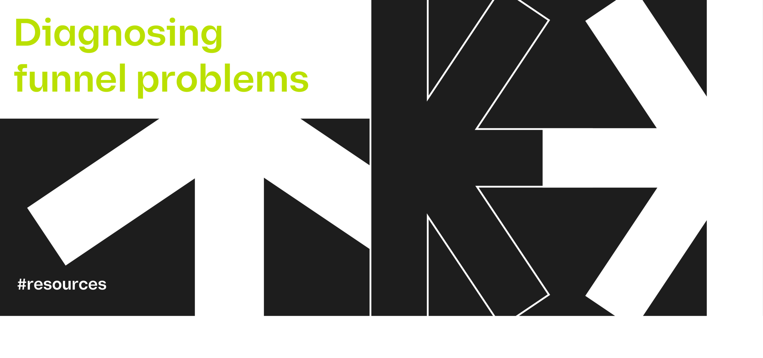 Diagnosing funnel problems