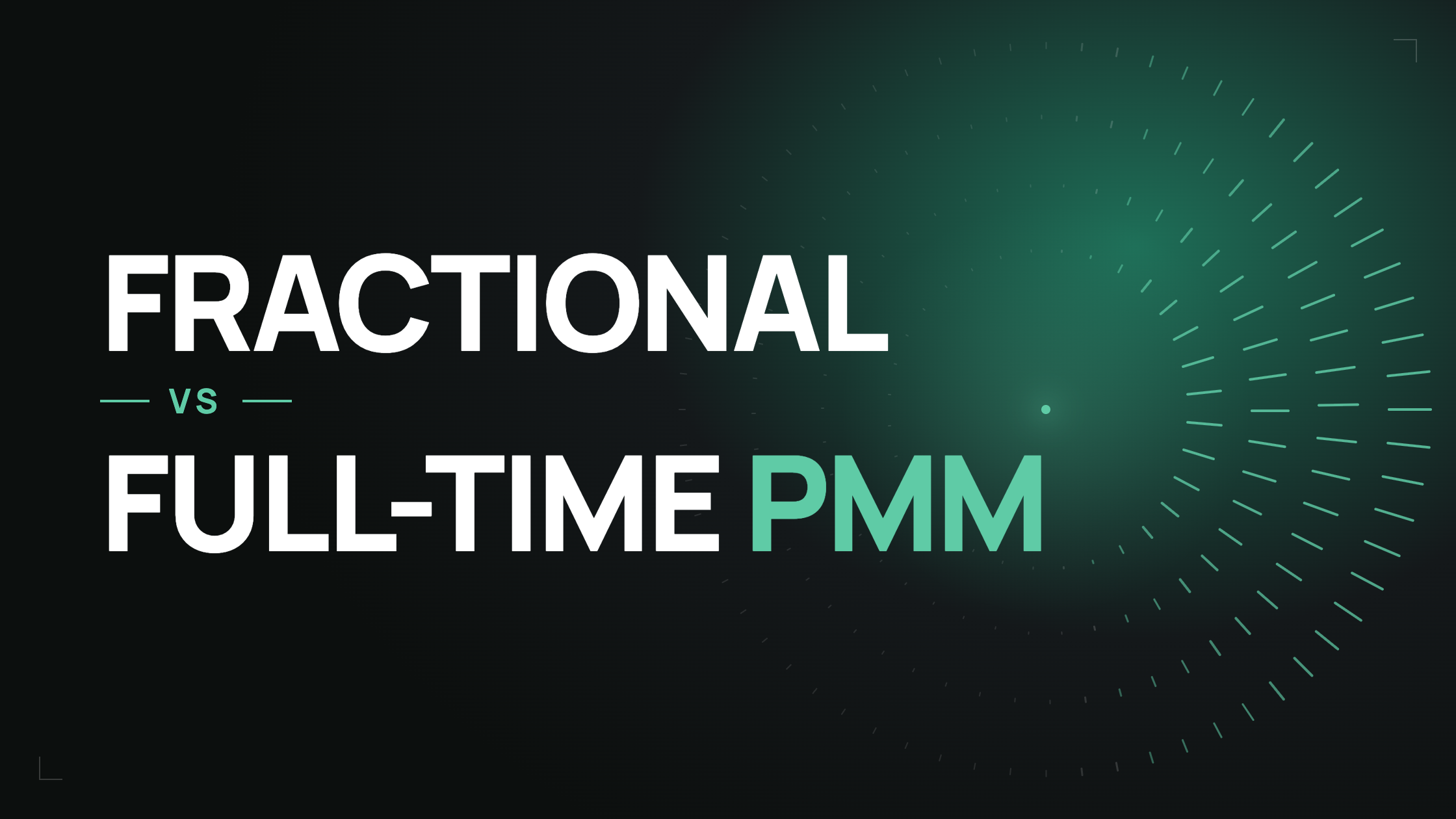 Fractional vs. Full-Time Product Marketing Manager: Cost, Speed, &amp; When Each Makes Sense