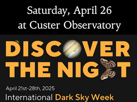 Celebrate International Dark Sky Week at Custer
