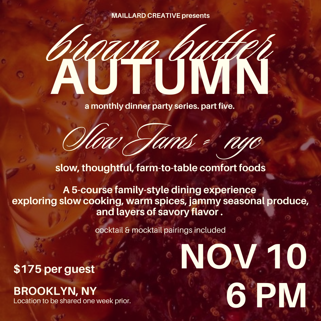 SLOW JAMS NYC (Second Date) - Brown Butter Autumn Dinner Party: - November 10 BROOKLYN