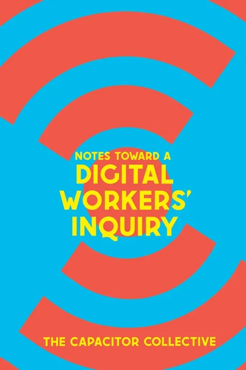Notes Toward a Digital Workers' Inquiry Book Cover