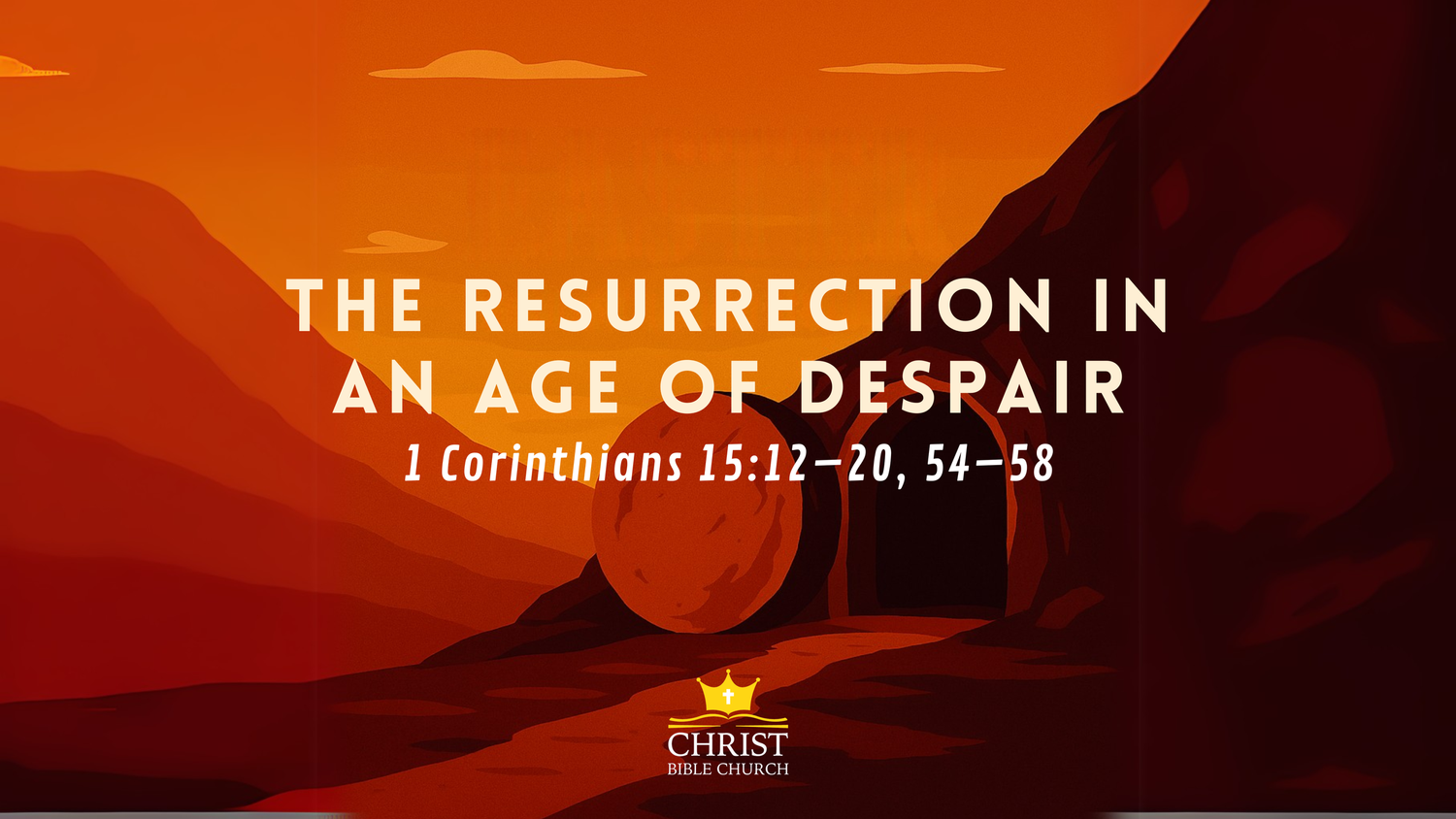 The Resurrection in an Age of Despair (1 Cor. 15:12–20, 54–58) episode artwork