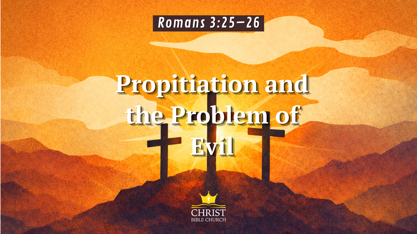 Propitiation and the Problem of Evil (Rom. 3:25–26)