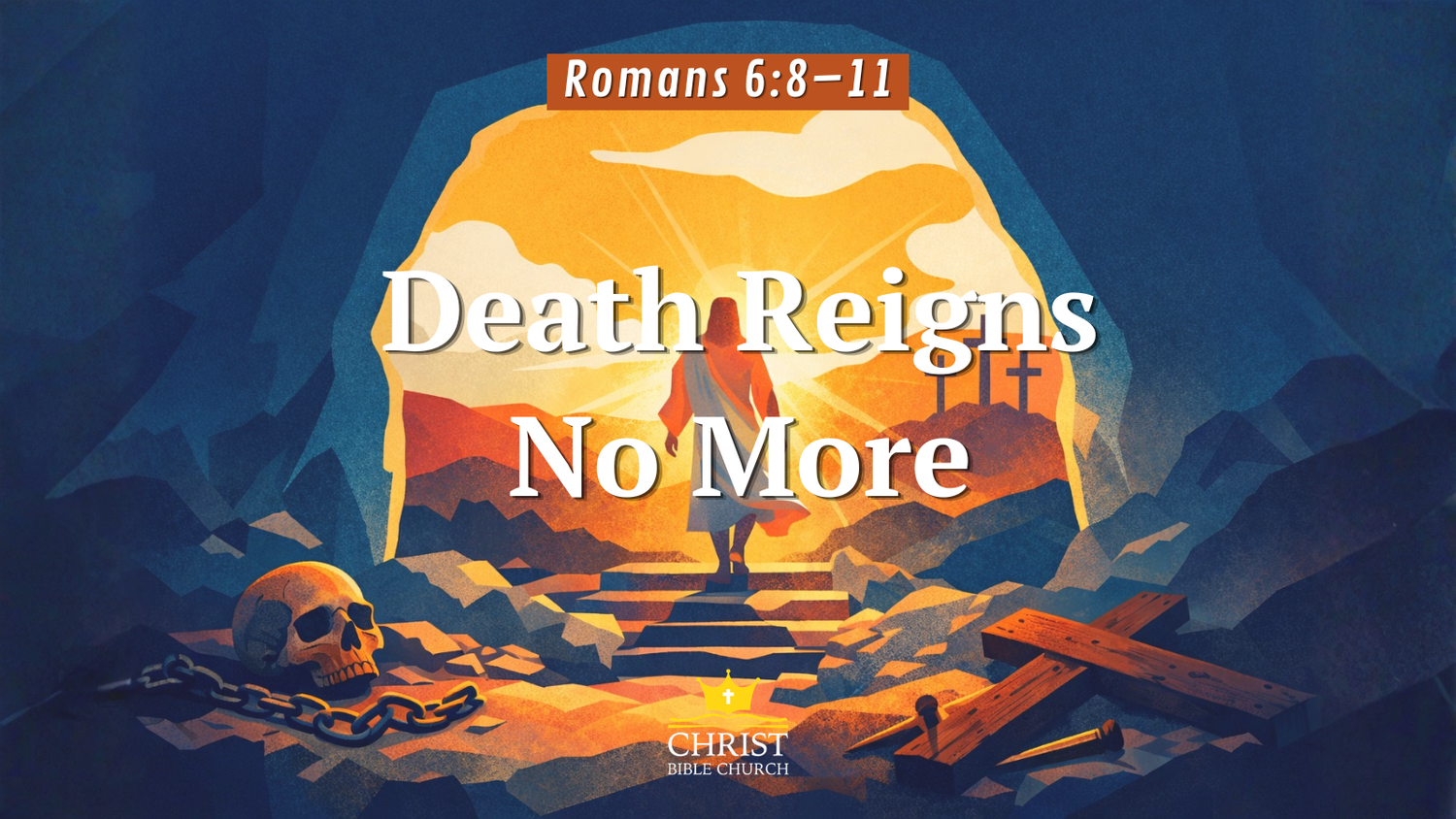 Death Reigns No More (Rom. 6:8–11) episode artwork