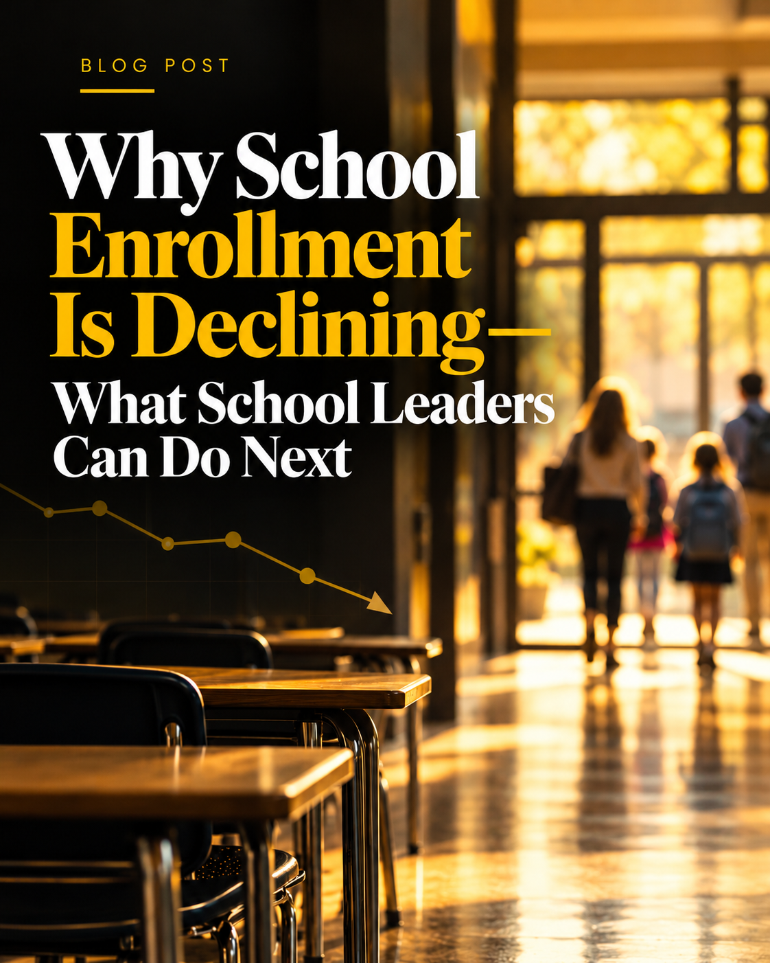 Why School Enrollment Is Declining—and What School Leaders Can Do Next