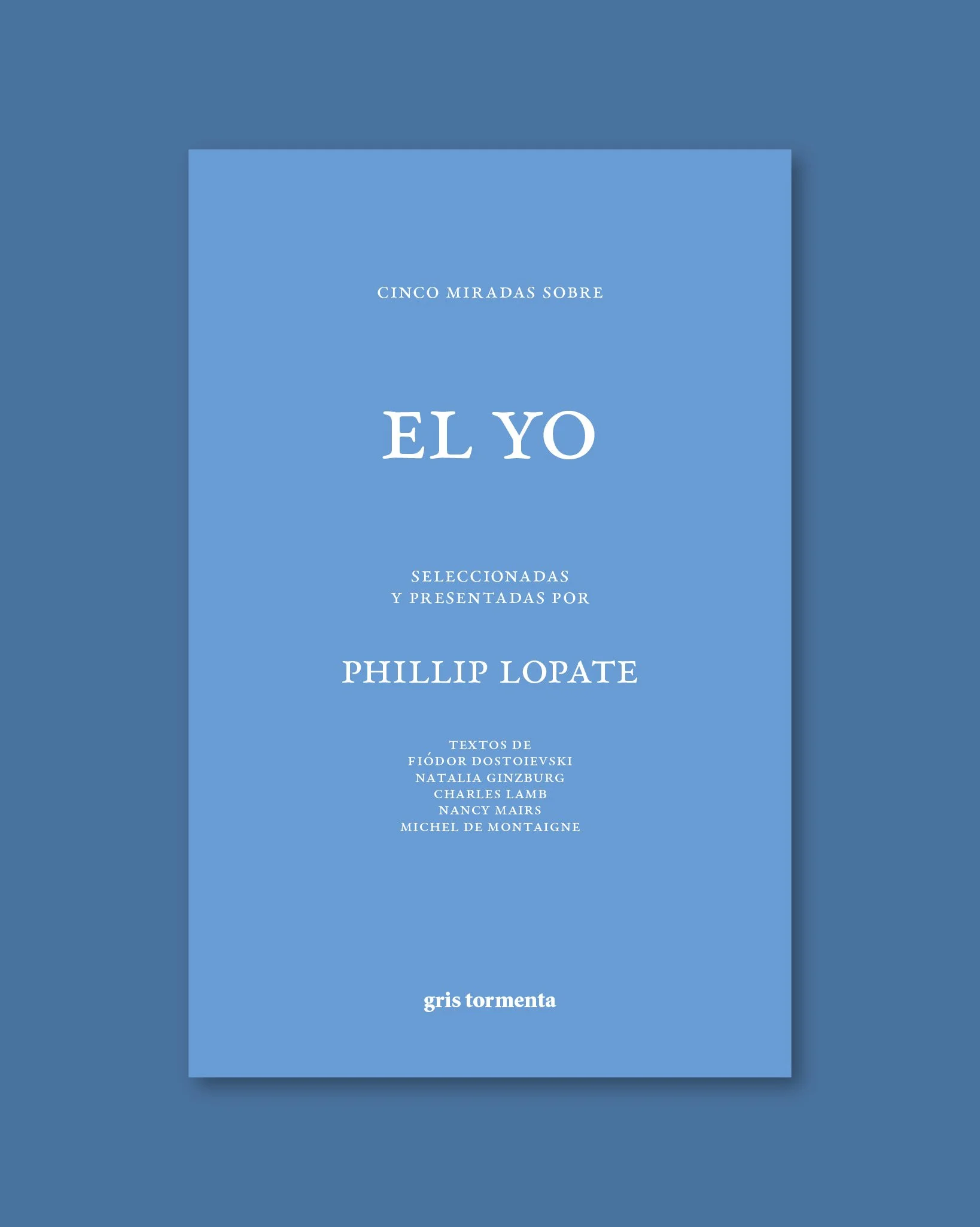 cinco-miradas-sobre-el-yo-phillip-lopate-libro-gris-tormenta- 9789709667103.jpg.jpg