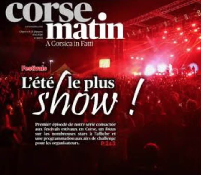 Corse Matin 4 Juin 2026 par Lisa Alessandri : Un focus sur les nombreuses stars à l’affiche, et une programmation aux airs de challenge pour les organisateurs