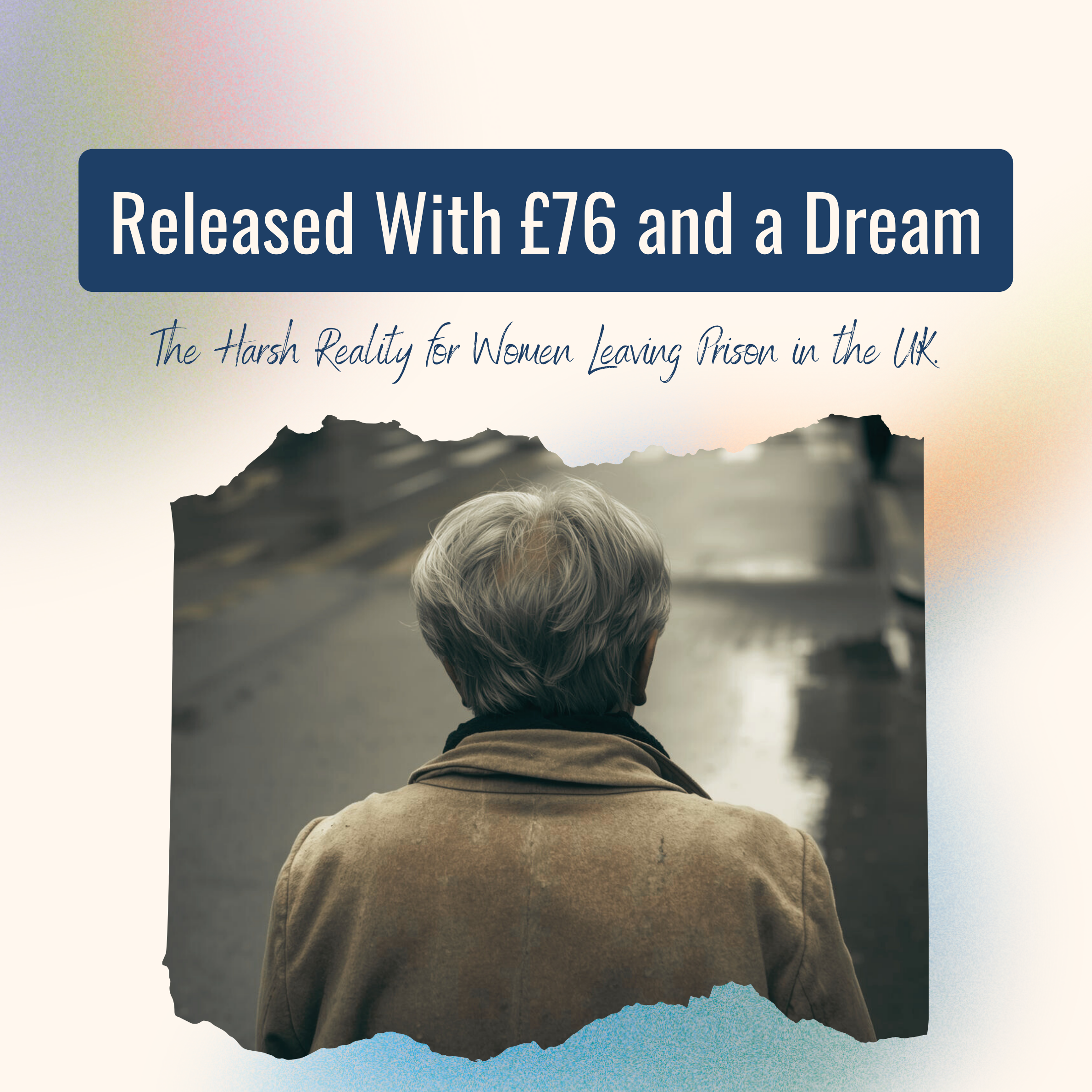 Released With £76 and a Dream: The Harsh Reality for Women Leaving Prison in the UK.
