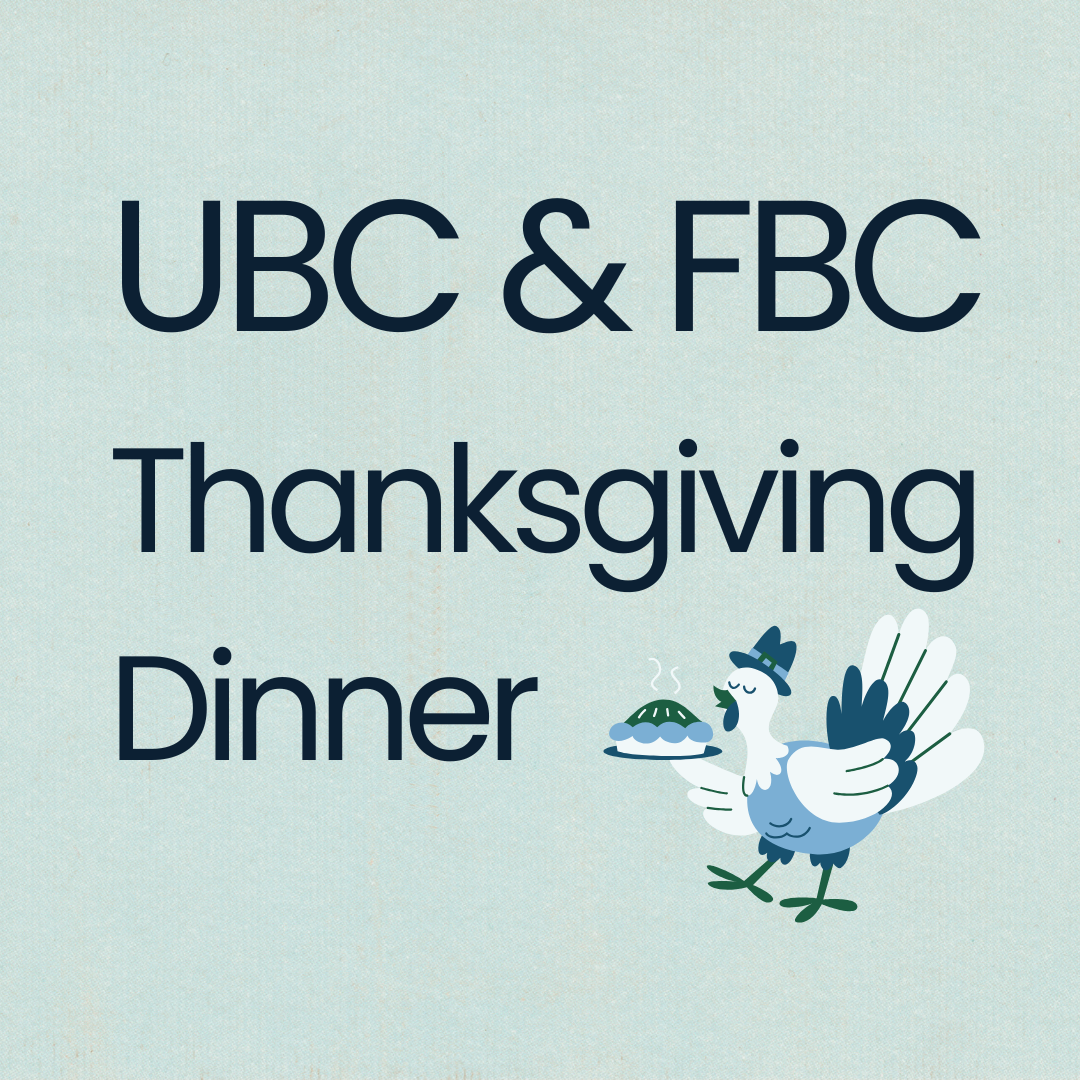 FBC at UBC Thanksgiving Dinner